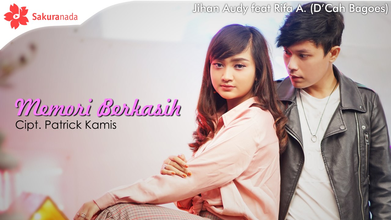 Jihan Audy Ft.Rifa Aldinatha (D'Cah Bagoes) - Memori Berkasih [OFFICIAL M/V]