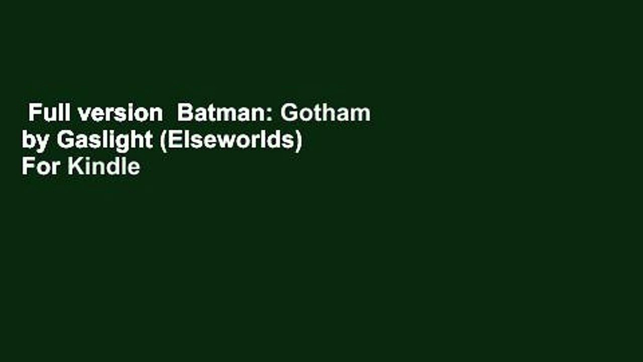 Full version  Batman: Gotham by Gaslight (Elseworlds)  For Kindle