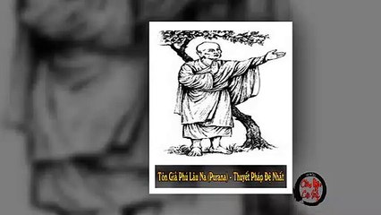 Tôn Giả Phú Lâu Na - Purana (Thuyết Pháp Đệ Nhất) | Thư Viện Gia Đình Phật Tử - Châm Ngôn Cuộc Sống Hay