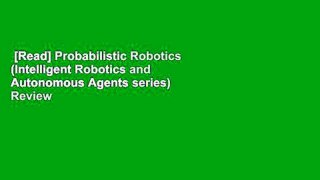 [Read] Probabilistic Robotics (Intelligent Robotics and Autonomous Agents series)  Review