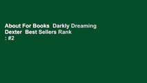 About For Books  Darkly Dreaming Dexter  Best Sellers Rank : #2