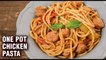 One Pot Chicken Pasta | Chicken Spaghetti Pasta In A Pressure Cooker | Italian Recipes - Tarika