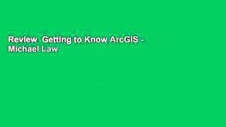 Review  Getting to Know ArcGIS - Michael Law