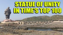 TIME's world's greatest places 2019, Statue of Unity | Oneindia News