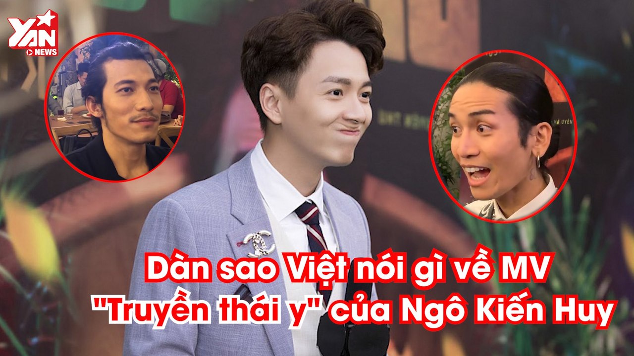 Ngô Kiến Huy trở lại con đường ca hát -Dàn sao nói gì về MV " Truyền Thái Y" của Anh "Thỏ Trắng" ?!!