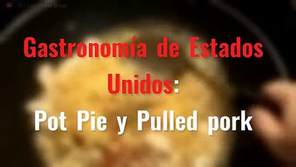 Gastronomía de Estados Unidos:  Pot Pie y Pulled pork