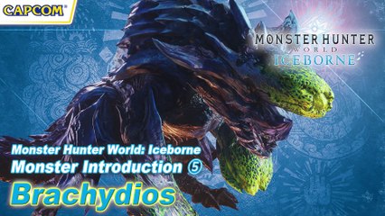 Monster Hunter World Iceborne - Présentation du Brachydios