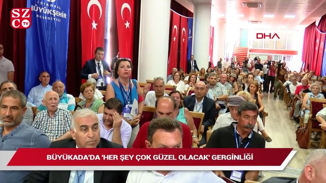 Büyükada’da ‘Her şey çok güzel olacak’ gerginliği