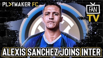 Fan TV | "Waste of space" Alex Sanchez joins Inter Milan