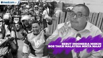Bos Taksi Malaysia Minta Maaf Sebut Indonesia Miskin