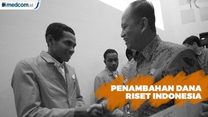 Penambahan Dana, Riset Indonesia Diharapkan Lebih Baik