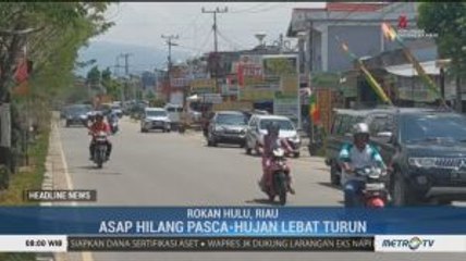 Hujan Lebat, Kabut Asap di Rokan Hulu Hilang