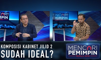Komposisi Kabinet Jilid 2 Sudah Ideal? - MENCARI PEMIMPIN
