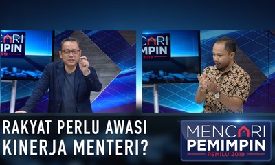 Rakyat Perlu Awasi Kinerja Menteri? - MENCARI PEMIMPIN