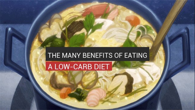 The Many Benefits Of Eating A Low-Carb Diet