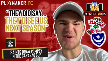 Reactions | "Derby win is LONG overdue" - Saints draw Pompey in the Carabao Cup