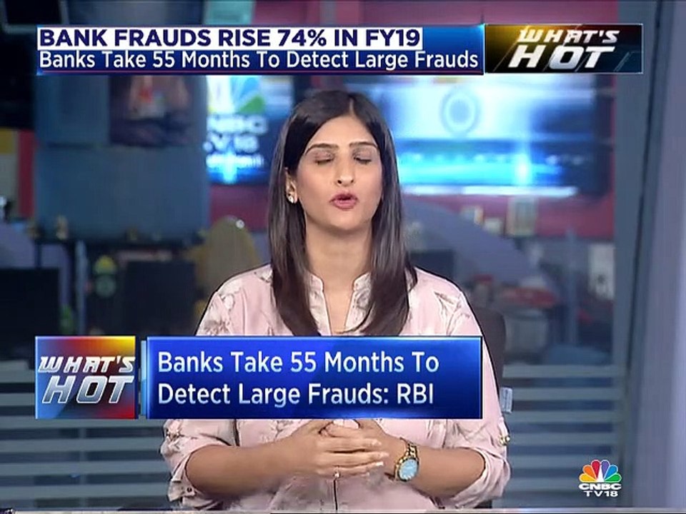 Bank frauds Rise 74 percent in FY19, banks take 55 months to detect large fraud
