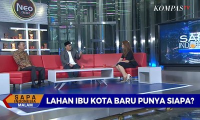 Dialog: Lahan Ibu Kota Baru Punya Siapa? (1)