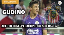 Raúl Gudiño aceptó desesperación por ser banca en Chivas | Entrevista