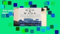 Full version  What Roe v. Wade Should Have Said: The Nation s Top Legal Experts Rewrite America s