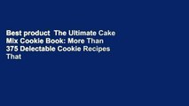Best product  The Ultimate Cake Mix Cookie Book: More Than 375 Delectable Cookie Recipes That