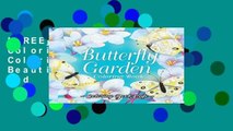 [FREE] Butterfly Garden Coloring Book: An Adult Coloring Book Featuring Beautiful Butterflies and