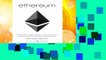 Full version  Ethereum: Blockchains, Digital Assets, Smart Contracts, Decentralized Autonomous