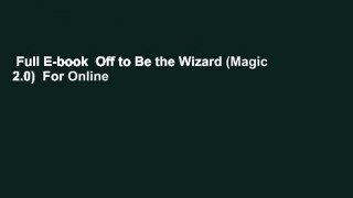 Full E-book  Off to Be the Wizard (Magic 2.0)  For Online