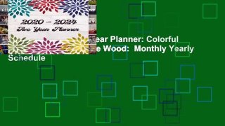 [READ] 2020-2024 5 Year Planner: Colorful Floral Design On White Wood:  Monthly Yearly Schedule