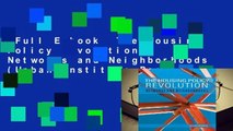 Full E-book  The Housing Policy Revolution: Networks and Neighborhoods (Urban Institute Press)