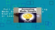 Full version  Accounting Made Simple: Accounting Explained in 100 Pages or Less  For Kindle