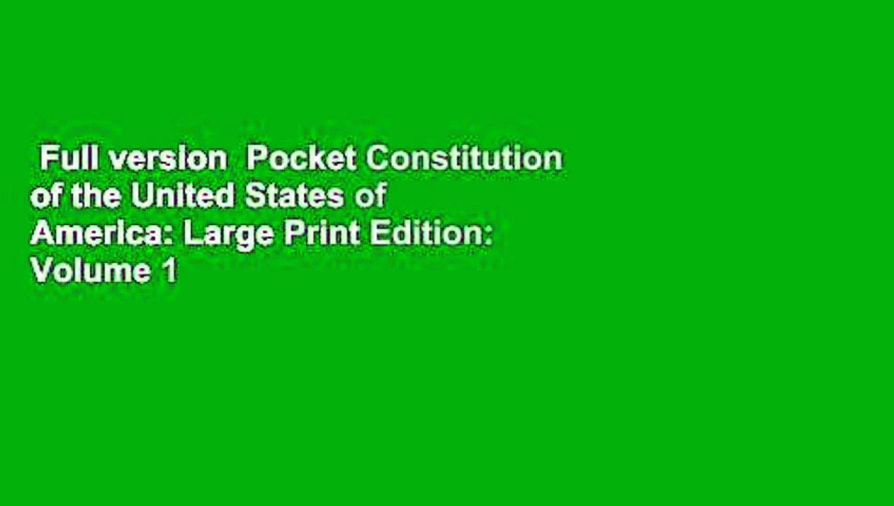 Full version  Pocket Constitution of the United States of America: Large Print Edition: Volume 1