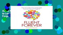 About For Books  Fluent Forever: How to Learn Any Language Fast and Never Forget It Complete