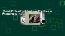 [Read] Professional Business Practices in Photography  For Free