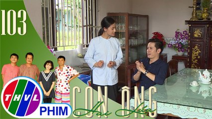 THVL | Con ông Hai Lúa - Tập 103[2]: Nhạn cố tình nói dối để thử lòng chồng