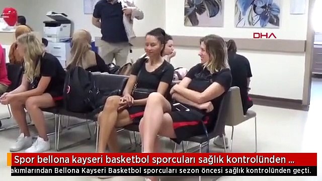 Spor bellona kayseri basketbol sporcuları sağlık kontrolünden geçti