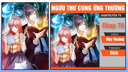 Ngưu Thư Cung Ứng Thương Chap 75-79