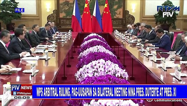 WPS arbitral ruling, pag-uusapan sa bilateral meeting nina Pangulong #Duterte at Pres Xi