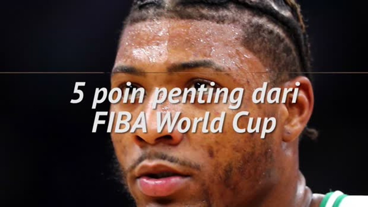 FIBA World Cup - 5 Poin Utama