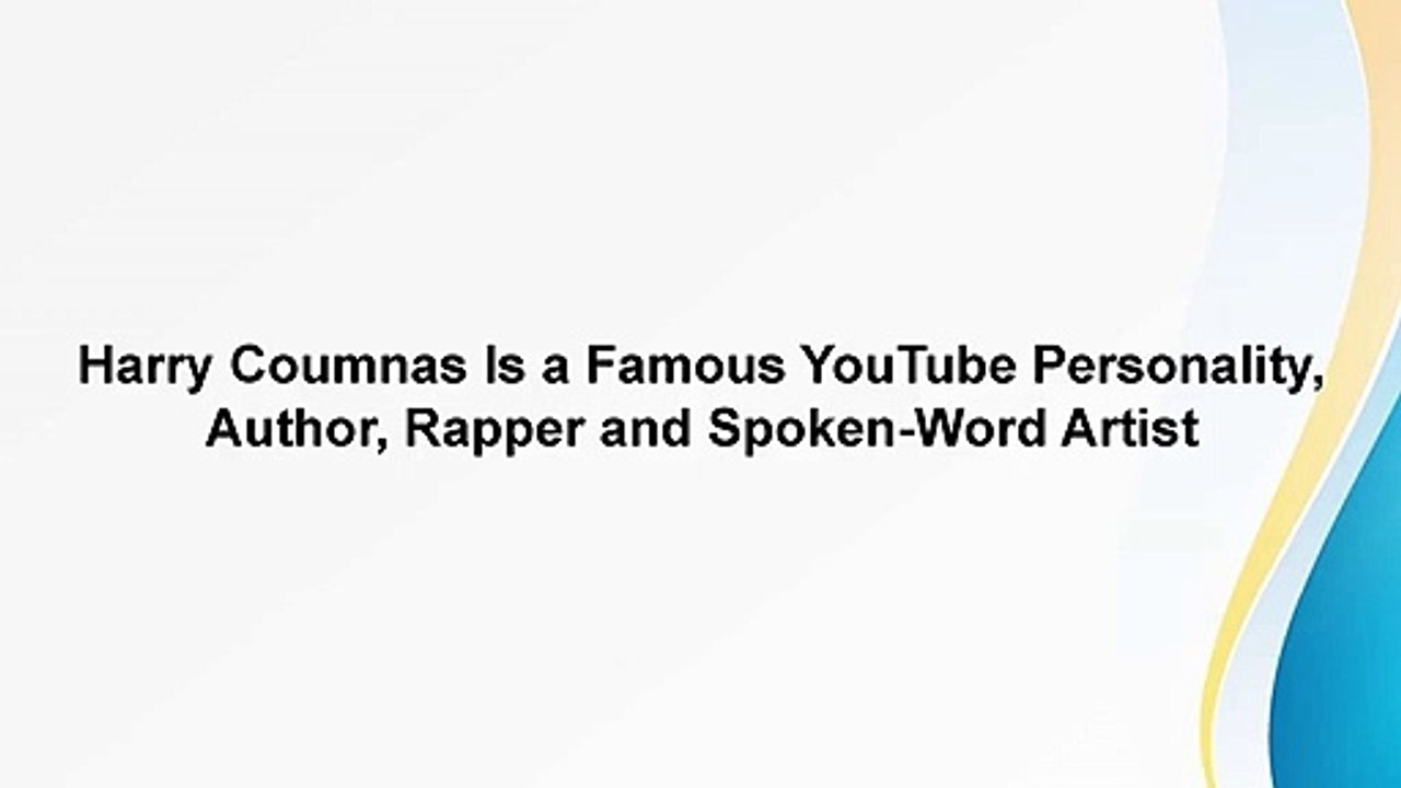 Harry Coumnas Is a Famous YouTube Personality, Author, Rapper and Spoken-Word Artist