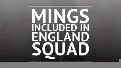 Breaking News - Mings included in England squad