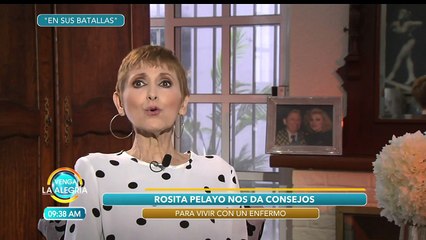 Rosita Pelayo nos dice qué es lo que un enfermo necesita escuchar realmente. | Venga La Alegría