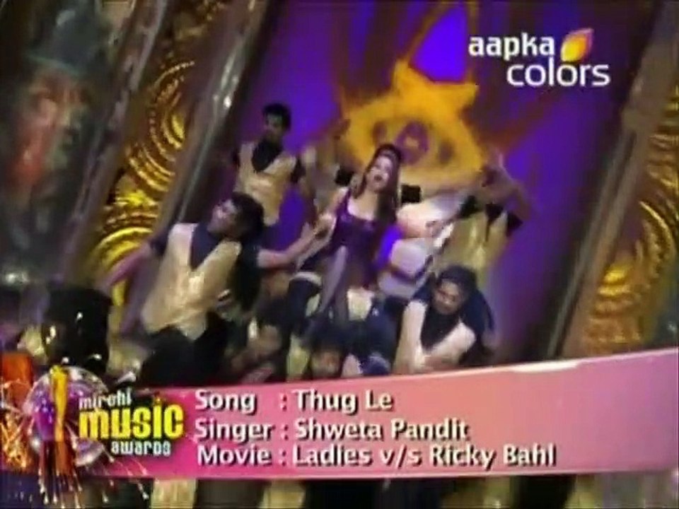 Mirchi Music Awards 2012 – Shweta Pandit – Thug Le — Ladies v/s Ricky Bahl | Fom: "Mirchi Music Awards 2012" | HINDI/MAGIC/BOLLYWOOD/भाषा: हिंदी/बॉलीवुड की सबसे अच्छी/COLLECTION