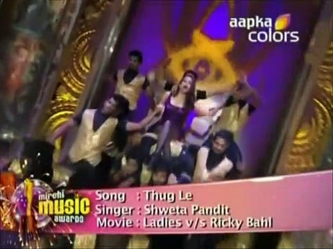 Mirchi Music Awards 2012 – Shweta Pandit – Thug Le — Ladies v/s Ricky Bahl | Fom: Mirchi Music Awards 2012 | HINDI/MAGIC/BOLLYWOOD/भाषा: हिंदी/बॉलीवुड की सबसे अच्छी/COLLECTION