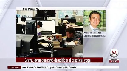 Grave, joven que cayo de edificio al practicar yoga- Alfonso Fernandez