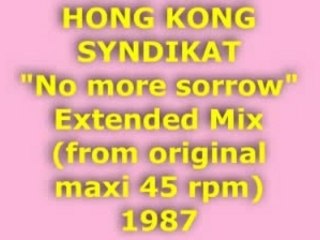 HONG KONG SYNDIKAT "No more sorrow" Extended Mix 1987