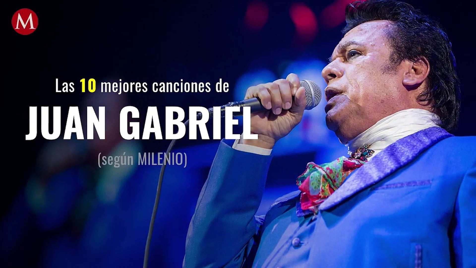 Las 10 mejores canciones de Juan Gabriel, (según Milenio) - Vídeo  Dailymotion