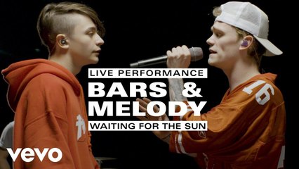 Bars and Melody - Waiting For The Sun - Live Performance | Vevo