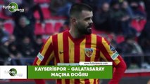 Kayserispor - Galatasaray maçına doğru son gelişmeleri Abdulkadir Paslıoğlu aktardı