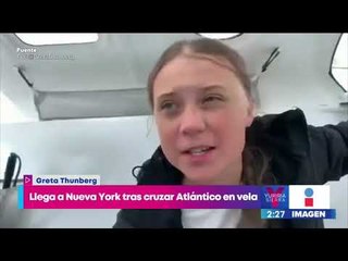 Greta Thunberg llega a Nueva York tras cruzar Atlántico a bordo de un velero | Yuriria Sierra